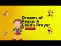 Dreams of Peace: A Child's Prayer  | Melody Munchkins Kids/Children Songs