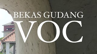 Bekas Gudang VOC