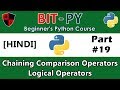 [HINDI] BIT-PY Beginner's Python Course | Part #19 | Chaining Comparison and Logical Operators