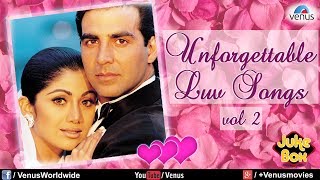 Unforgettable Love Songs Vol.2 | Evergreen Romantic Collection | Audio Jukebox