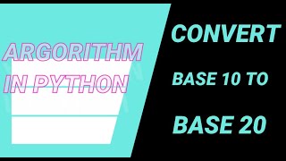 Solving an interview question for beginners with python. Converting base 10 digits to to base 20.
