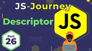 JavaScript Property Descriptors 🚀 | JavaScript Journey | In Hindi | Death Code