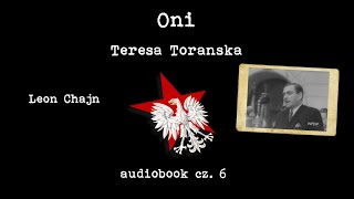 Oni - Teresa Torańska, Leon Chajn [audiobook]