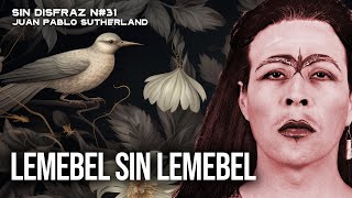 SIN DISFRAZ #31 | «Pedro Lemebel es parte del corazón del mundo popular»