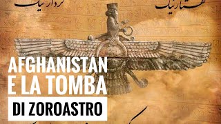 La Tomba di Zoroastro è in Afghanistan?