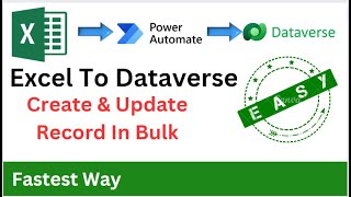 Send Bulk Excel Data To Dataverse || Create And Update || Power Automate