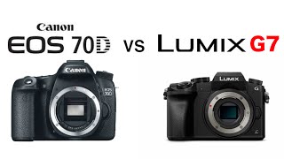 Panasonic G7 vs Canon 70D (Video Comparison)