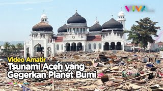 Rekaman Bencana Terbesar Abad Ini, Tsunami Aceh 17 Tahun Lalu