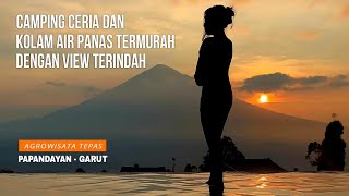 AGROWISATA TEPAS PAPANDAYAN | Camping Ceria \u0026 Pemandian Air Panas Termurah Dengan View Terindah