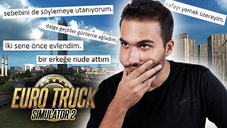 SİZDEN GELEN DERTLER! - EURO TRUCK SIMULATOR #1