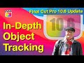 In-depth Object Tracking. Final Cut Pro 10.6 Update