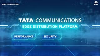 Tata Communications Edge Distribution Platform for the Digital Era