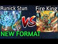 Runick Stun Vs Fire King Snake-Eye NEW FORMAT Yu-Gi-Oh!