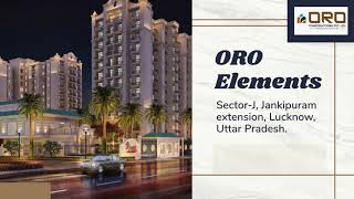 Oro City Lucknow | Near Ready to Move Flats in  Jankipuram Ext Lucknow | Oro Elements