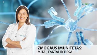 ŽMOGAUS IMUNITETAS: mitai, faktai ir tiesa | Šeimos gyd. Gintarė Padriezienė (I dalis)