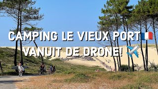 CAMPING LE VIEUX PORT🇫🇷 VANUIT DE DRONE! 🏝 ✈️