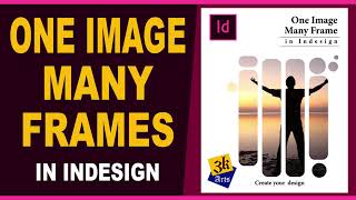 How to Place One Image Across Multiple Frames in Adobe InDesign - Easy Split Image Tutorial