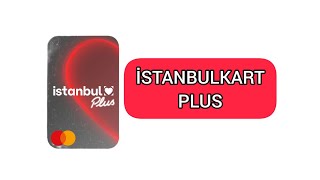 İSTANBULKART PLUS NEDİR❓️