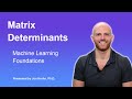 Matrix Determinants — Topic 29 of Machine Learning Foundations