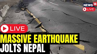 Nepal Earthquake LIVE News | Delhi Earthquake News Today LIVE | Massive Earthquake Hit Nepal | N18L