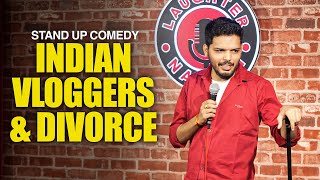 INDIAN VLOGGERS, DIVORCE AND INFLUENCER ERA | STANDUP COMEDY ROAST BY LAKSHAY CHAUDHARY