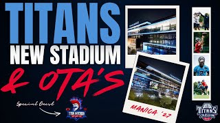 Tennessee Titans New Stadium, OTA's, and Will Levis Tape Leaked! With Special Guest @Titan_Anderson