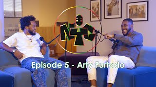 The Not Your Culture Podcast - Episode 5 - Arty Furtado