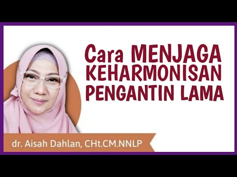 Dr Aisah Dahlan - Cara Menjaga Keharmonisan Rumah Tangga Pengantin Lama ...