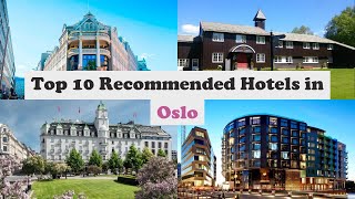 Top 10 Recommended Hotels In Oslo | Luxury Hotels In Oslo
