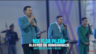 Alegres de Bambamarca - MIX  FLOR PILEÑA  -  Bautizo Flavia y Belén  Lima 2024