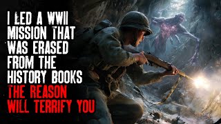 I Led a Mission in WW II That Was Erased From The History Books - The Reason Will Terrify You