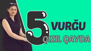 Vurğu ilə bağlı 5 QIZIL QAYDA