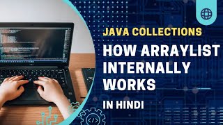 How ArrayList internally works || Java Collection Framework || Java Tutorial || In Hindi