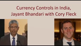 Ker Commentary - Currency controls in India | Jayant Bhandari with Cory Fleck