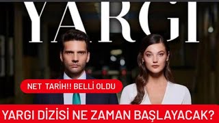 Yargı dizisi ne zaman başlayacak?? NET TARİH!!