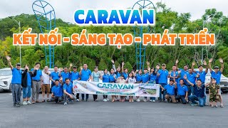 CARAVAN - KẾT NỐI - SÁNG TẠO - PHÁT TRIỂN