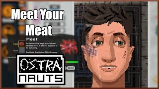 Ostranauts 0.14 - MEET YOUR MEAT Ep7: Hardcore Space Sim