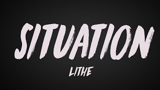 Lithe - Situation (Lyrics)