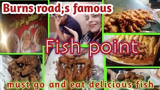 Burns road,s famous fish point/karachi,s famous food street/Burns road/food vlog/vlog