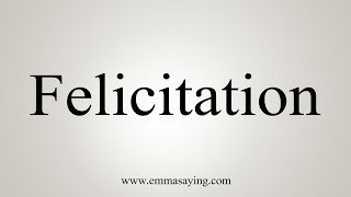 How To Say Felicitation