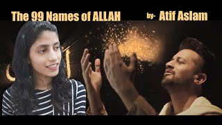 The 99 Names _ Atif Aslam | Coke Studio Special | Asma-ul-Husna | Indian Girl's Reaction