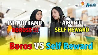 Boros Berkedok Self Reward | Podcasmart