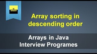 Array sorting in descending order | Java Interview questions
