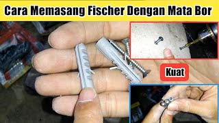 Cara Pasang Fisher Yang kuat Dengan Bor