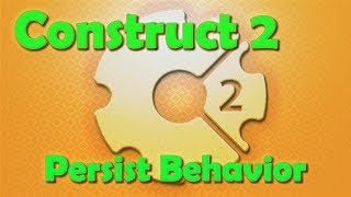 Construct 2 Tutorial - The Persist Behavior