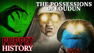The Demonic Possessions of Loudun • Puppet History