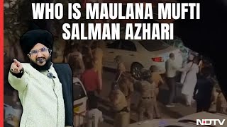 Who Is Maulana Mufti Salman Azhari, Muslim Cleric Arrested Over Hate Speech