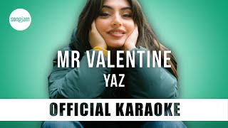 YAZ - Mr Valentine (Official Karaoke Instrumental) | SongJam