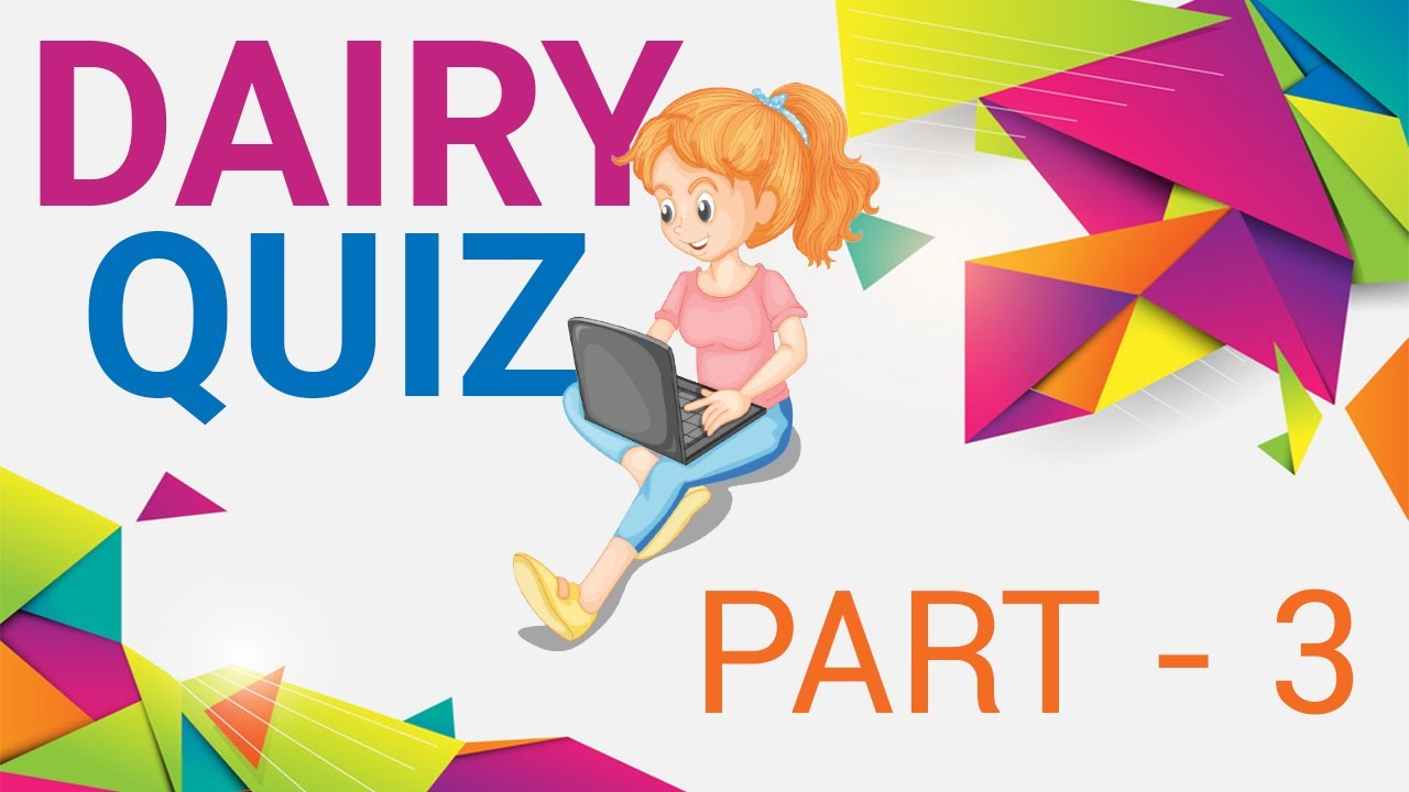 Dairy Quiz | Part - 3 - YouTube