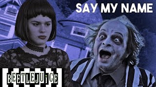 Say My Name | Beetlejuice the Musical in Real Life